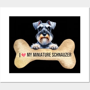 I love My Miniature Schnauzer Posters and Art